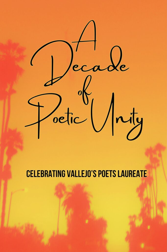 A Decade of Poetic Unity Celebrating Vallejo’s Poets Laureate
